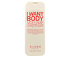 I want body tilavuutta antava hoitoaine 300 ml - ELEVEN AUSTRALIA